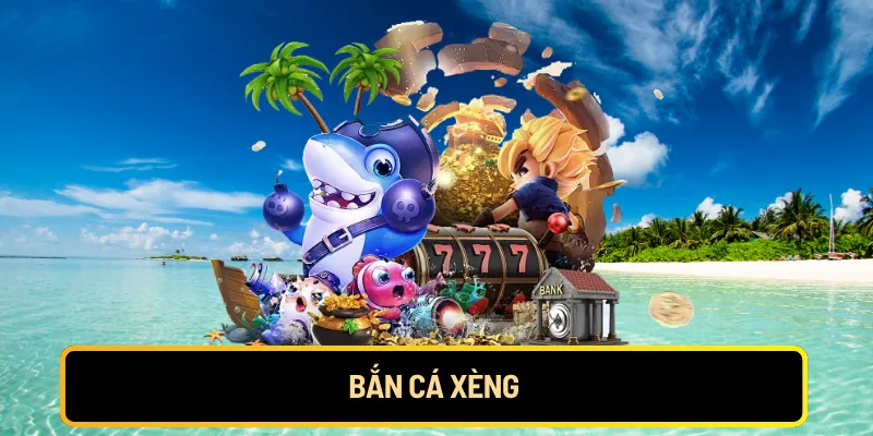 ban-ca-xeng